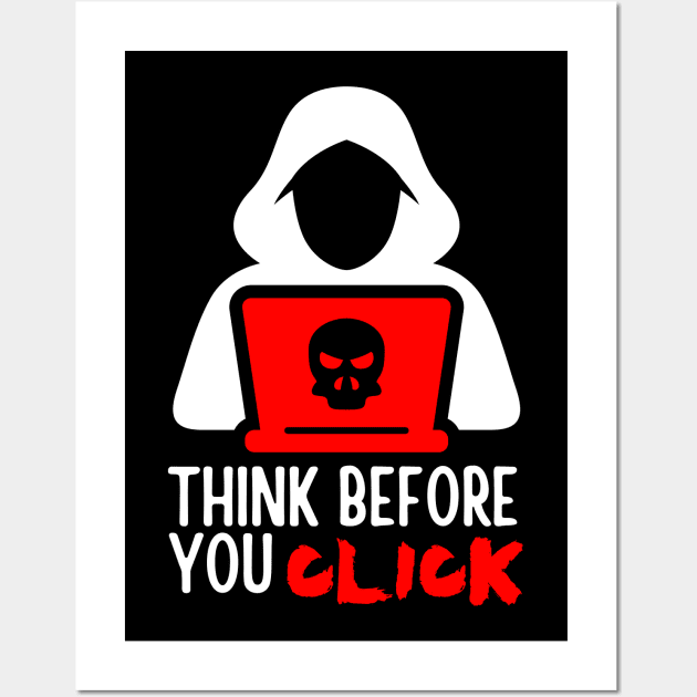 Think Before You Click Wall Art by oneduystore